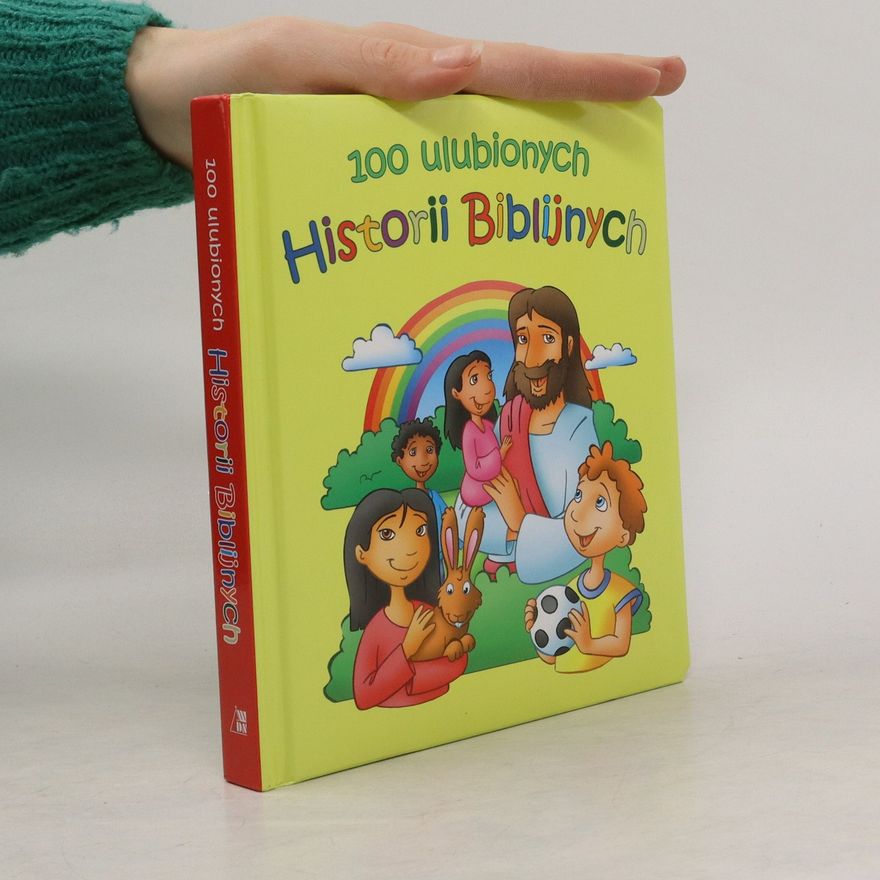 Kolektív autorov 100 ulubionych historii biblijnych