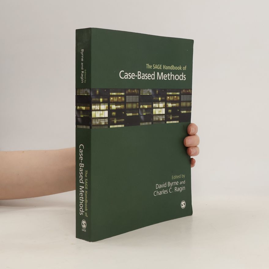Charles C. Ragin The SAGE Handbook of Case-Based Methods