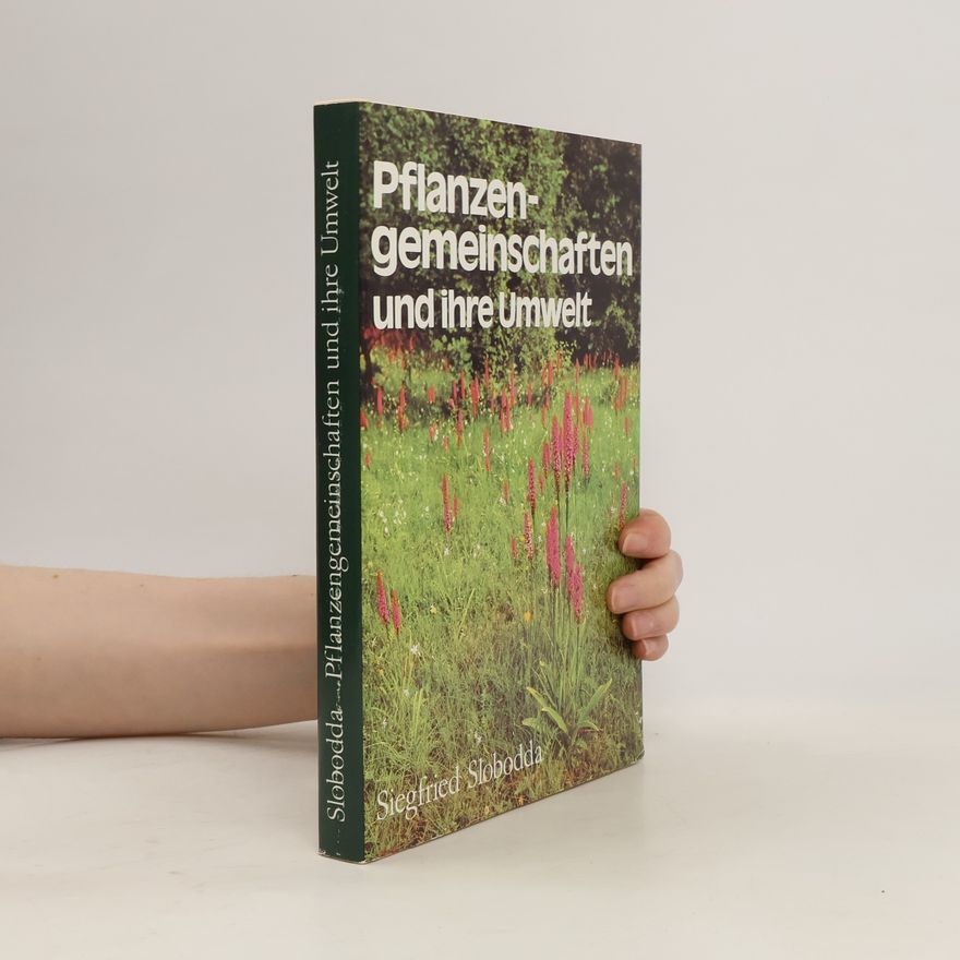 Siegfried Slobodda Pflanzengemeinschaften und ihre Umwelt