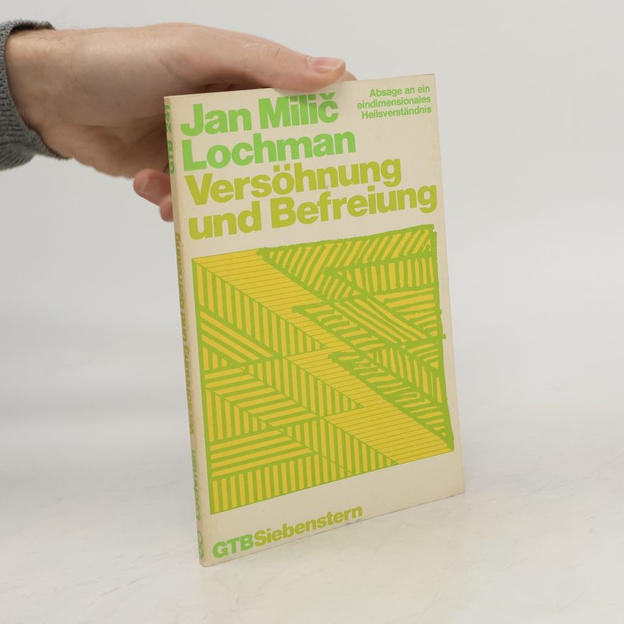 Jan Milíč Lochman Versöhnung und Befreiung