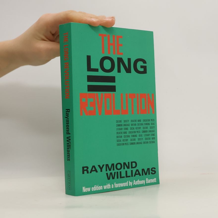 Raymond Williams The Long Revolution