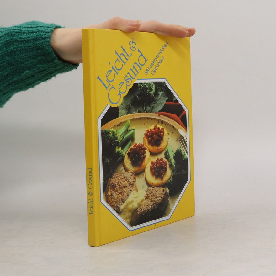 Autorenkollektiv Leicht & Gesund. Mit bekömmlichen Gerichten