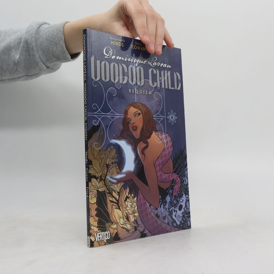 Selwyn Hinds Dominique Laveau: Voodoo Child. Requiem
