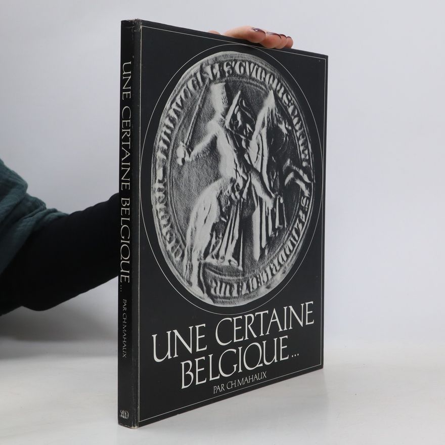Par Ch. Mahaux Une Certaine Belgique