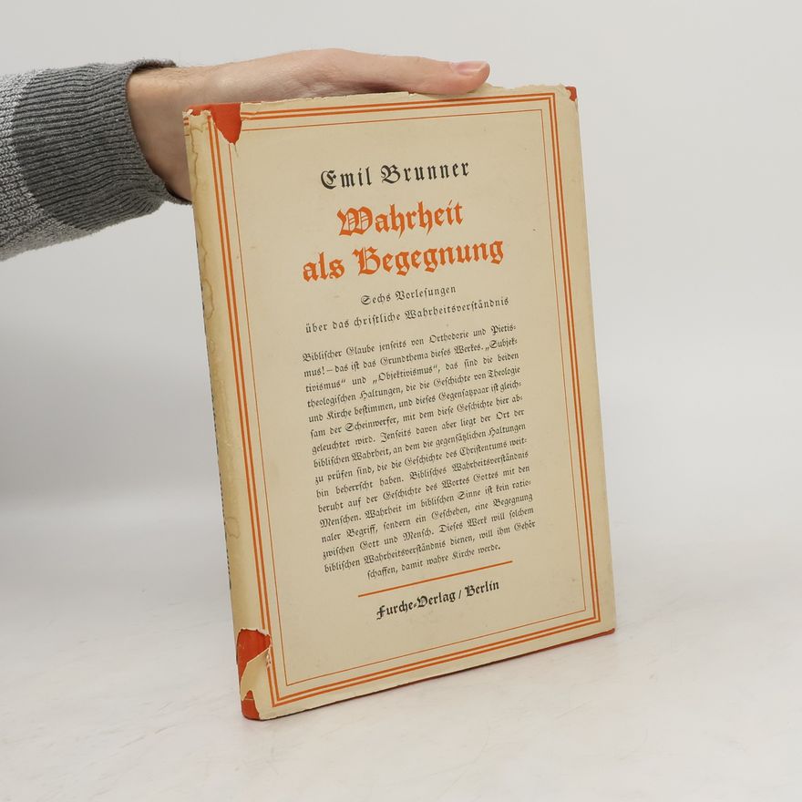 Emil Brunner Wahrheit als Begegnung
