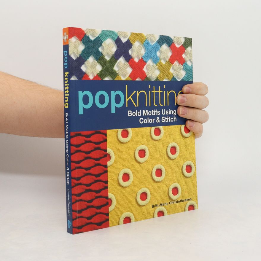 Britt-Marie Christoffersson Pop Knitting