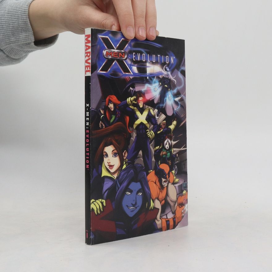 Various authors X Men. Evolution