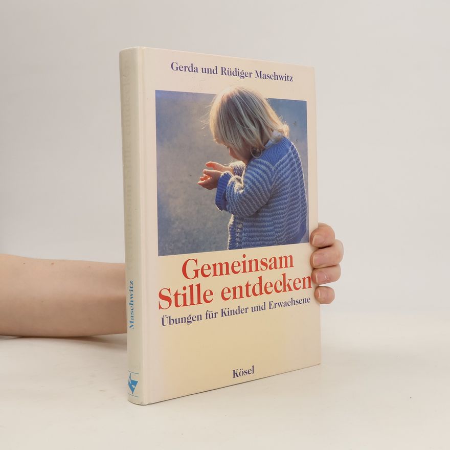 Gerda Maschwitz Gemeinsam Stille entdecken
