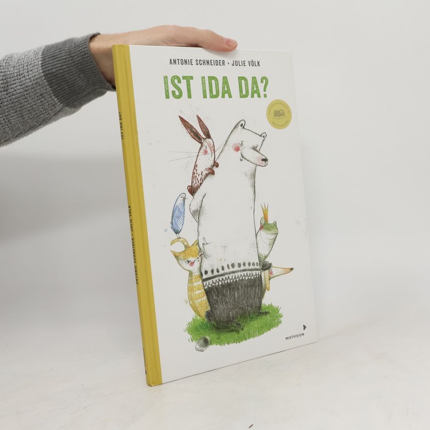 Antonie Schneider Ist Ida da?