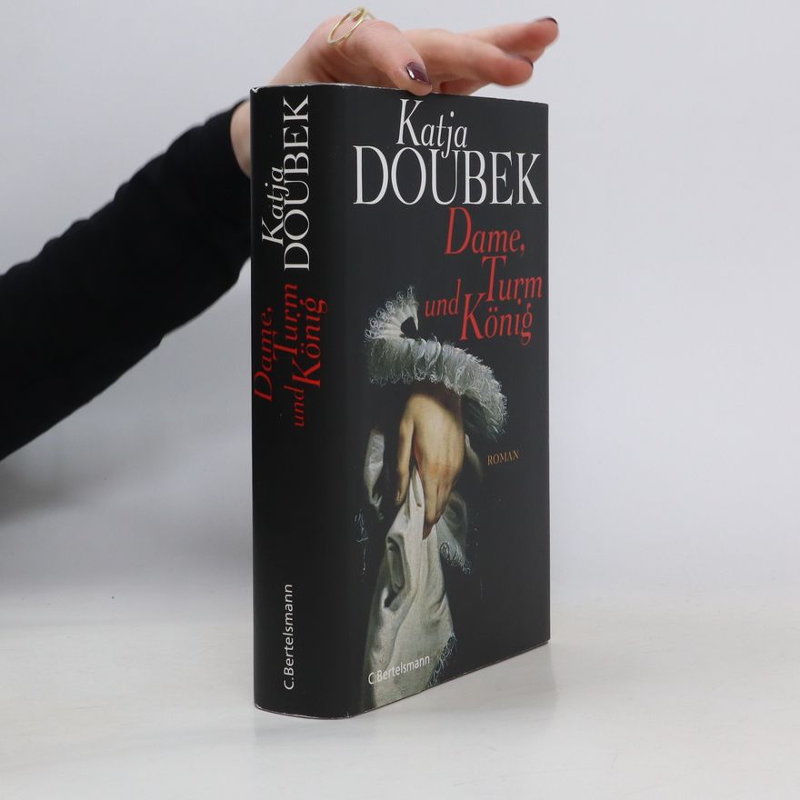 Katja Doubek Dame, Turm und König
