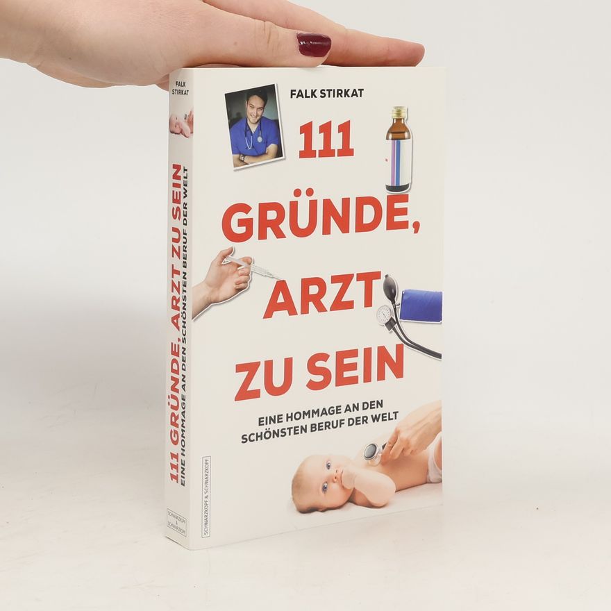 Falk Stirkat 111 Gründe, Arzt zu sein