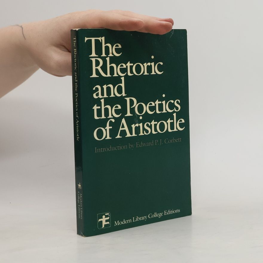 Aristotelés The Rhetoric and the Poetics of Aristotle