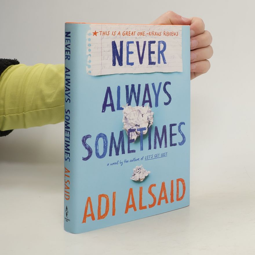 Adi Alsaid Never Always Sometimes
