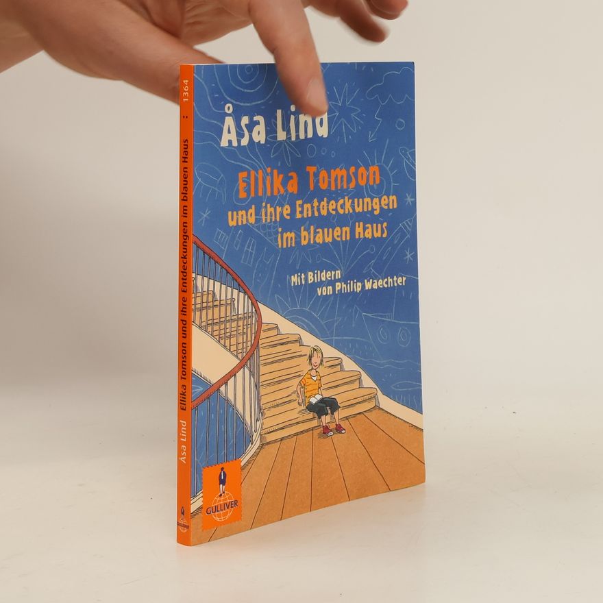 Lind Asa Ellika Tomson und ihre Entdeckungen im blauen Haus