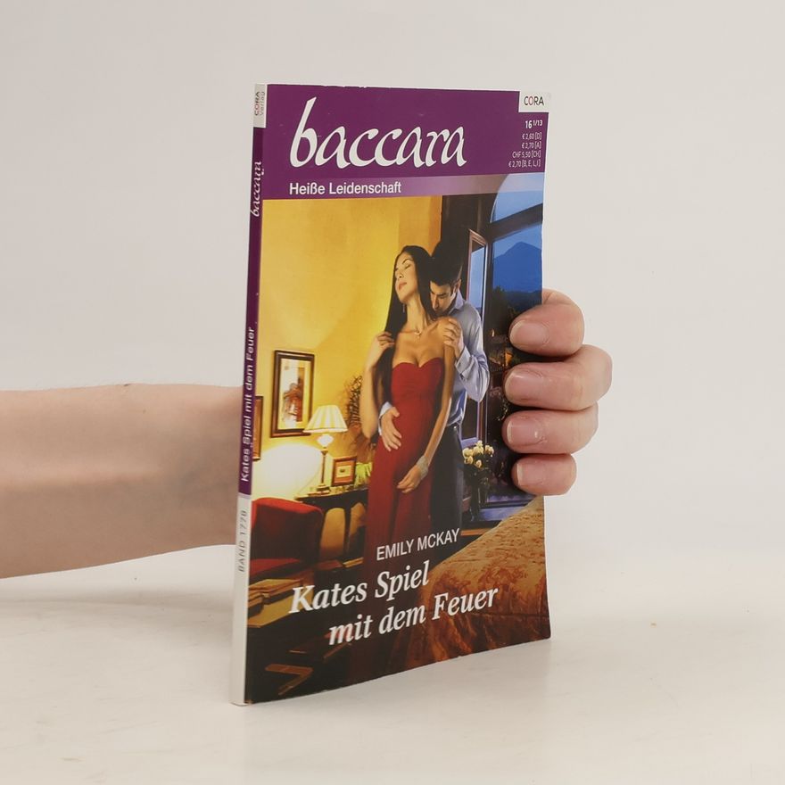 Emily McKay Baccara 1778. Kates Spiel mit dem Feuer