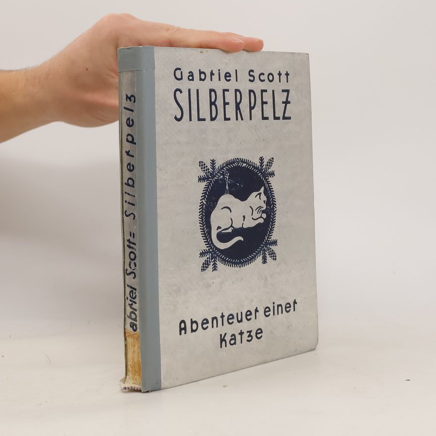 Gabriel Scott Silberpelz: abenteuer einer Katze