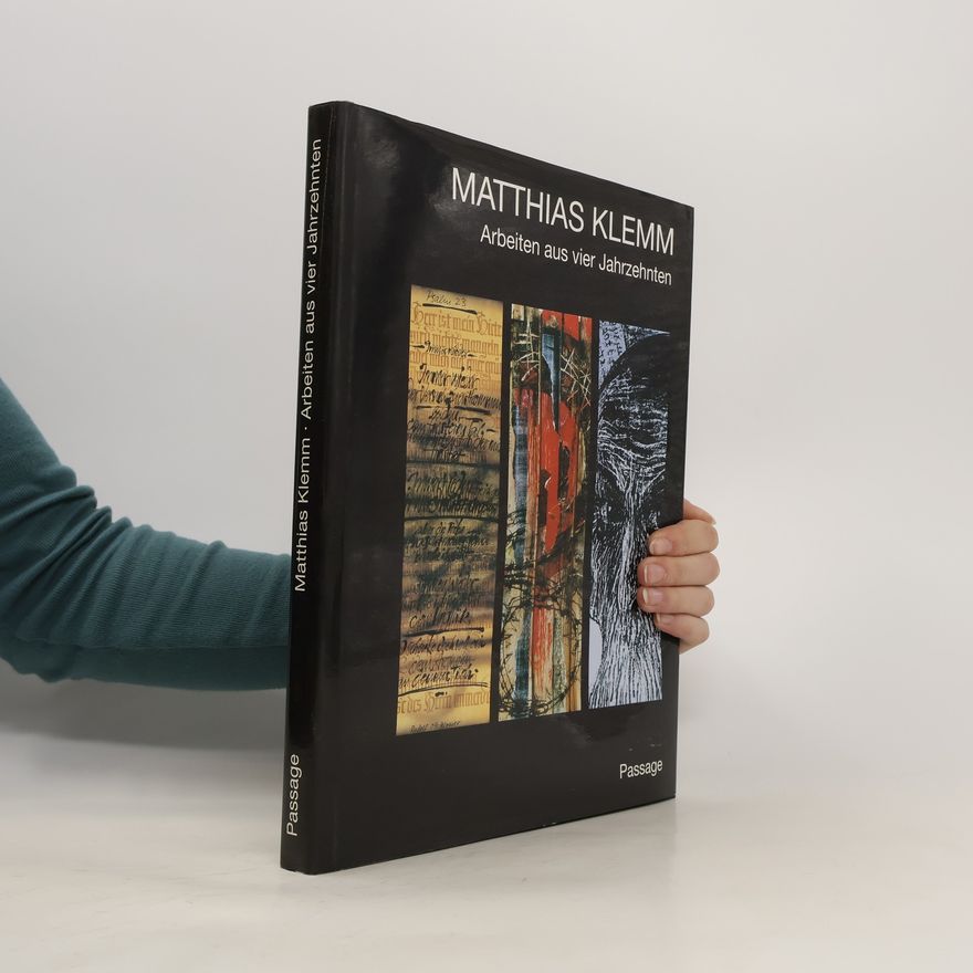 Matthias Klemm Arbeiten und Tagebuchaufzeichnungen aus vier Jahrzehnten