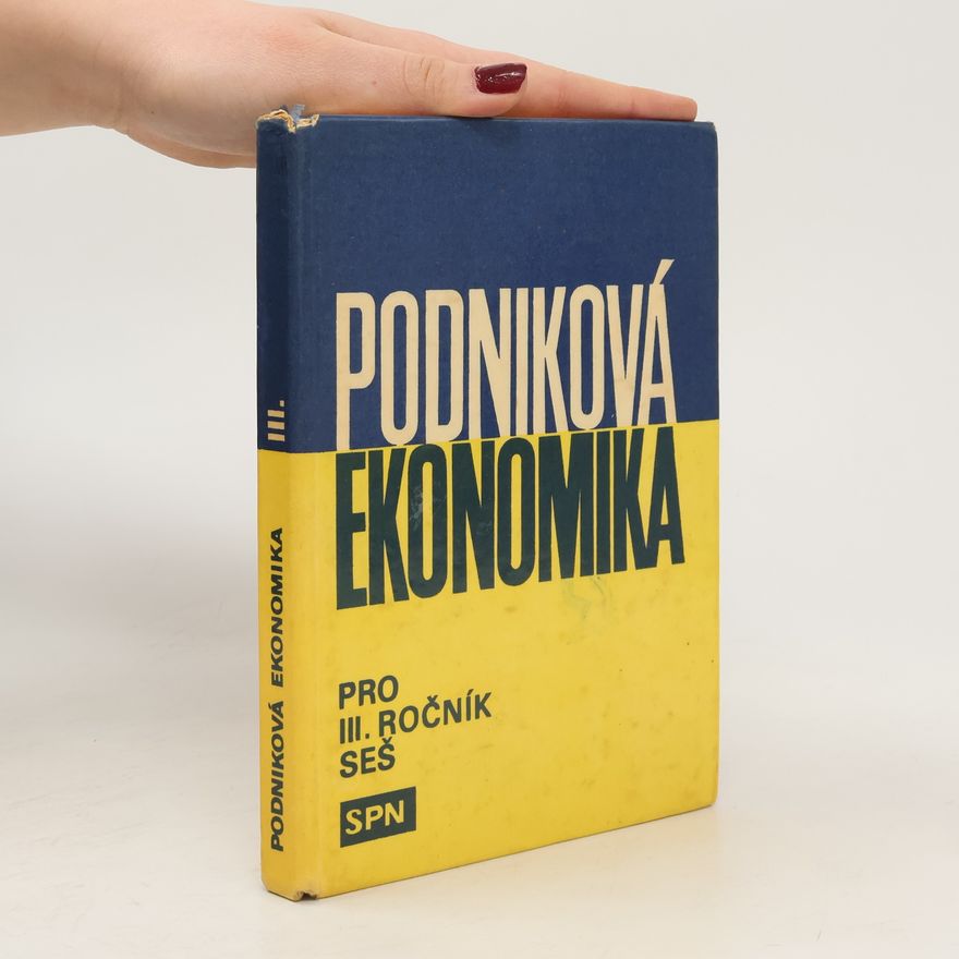 Kolektiv autorů Podnikové ekonomika pro III. ročník SEŠ