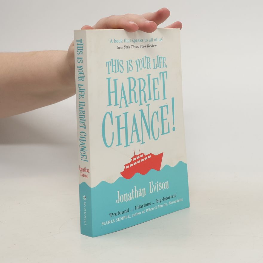 Jonathan Evison This Is Your Life, Harriet Chance!