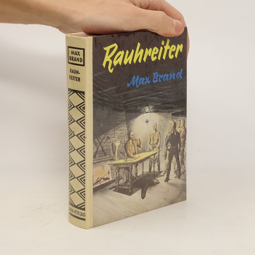 Max Brand Rauhreiter