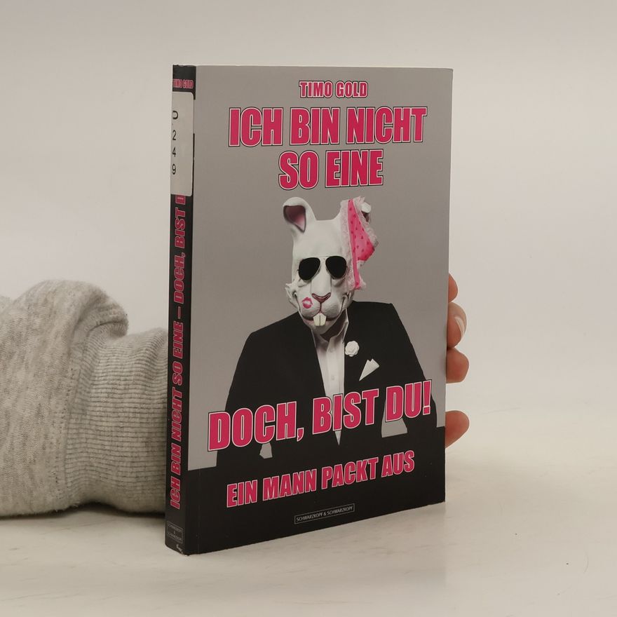 Timo Gold Ich bin nicht so eine - doch, bist du!