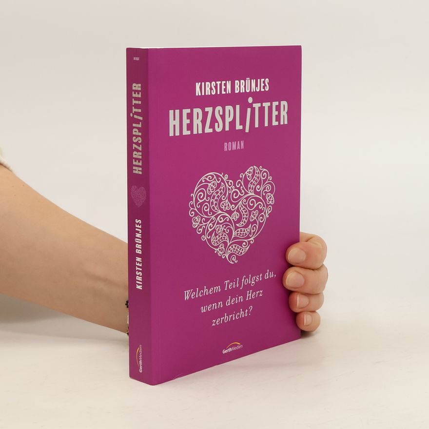 Kolektiv autorů Herzsplitter. Welchem Teil folgst du, wenn dein Herz zerbricht