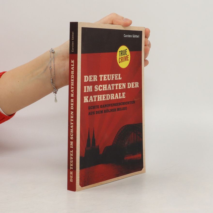 Autorenkollektiv Der Teufel im Schatten der Kathedrale. Echte Ganovengeschichten aus dem Kölner Milieu