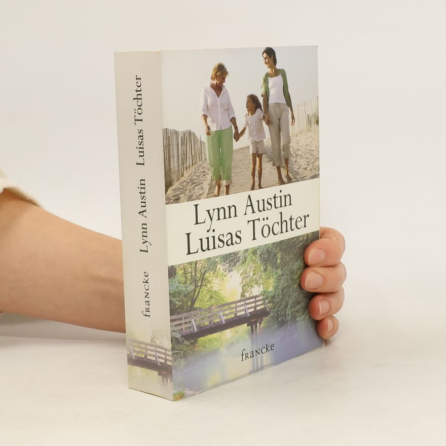 Lynn Austin Luisas Töchter