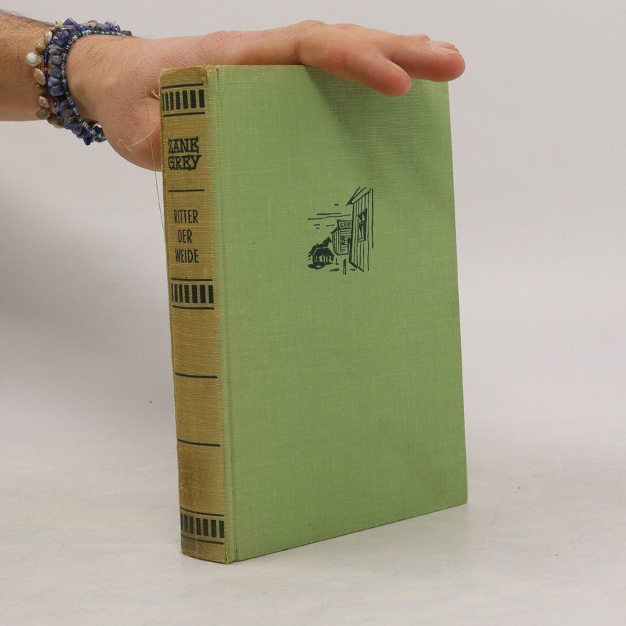 Zane Grey Ritter der Weide