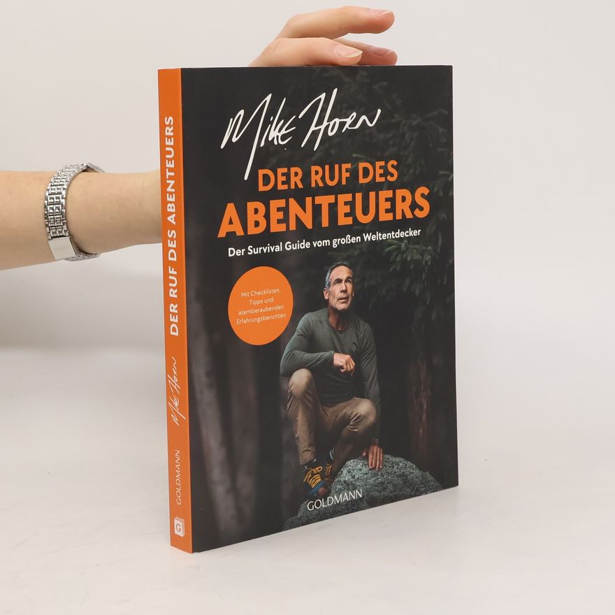 Mike Horn Der Ruf des Abenteuers
