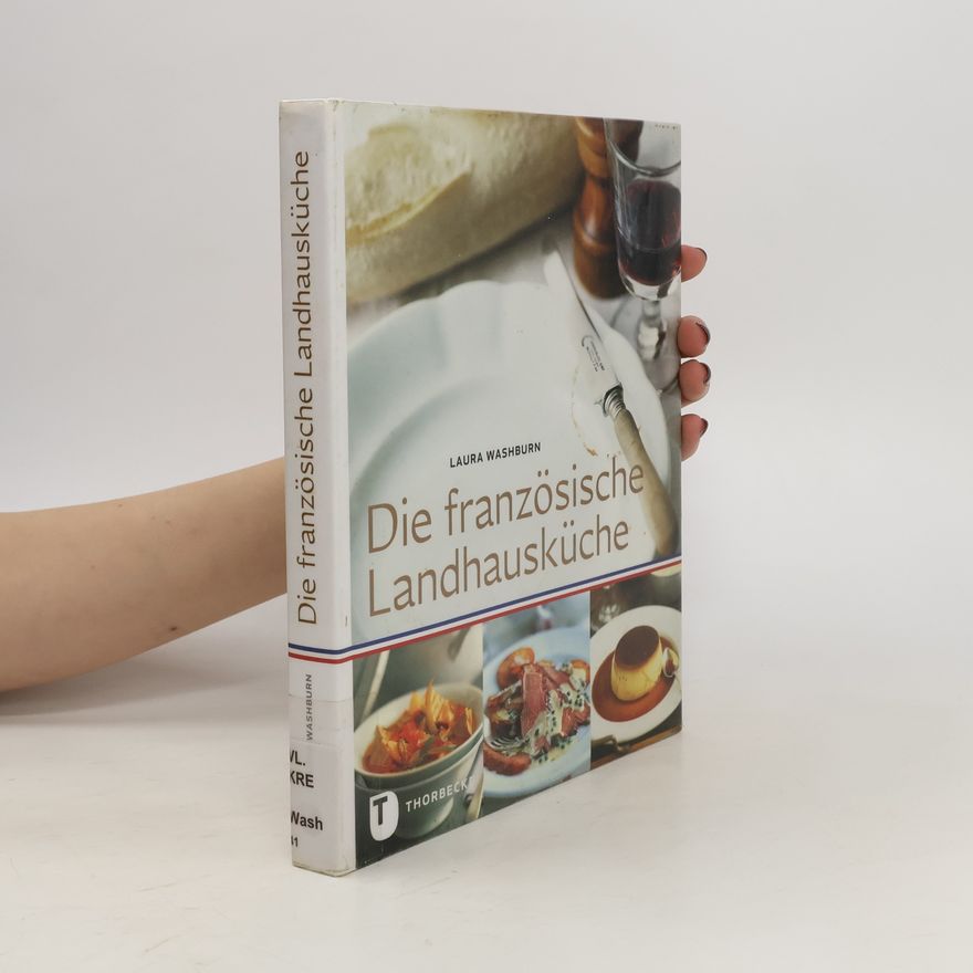 Laura Washburn Die französische Landhausküche
