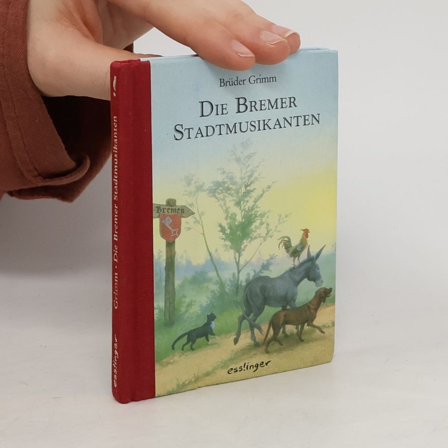 Jacob Grimm Die Bremer Stadtmusikanten