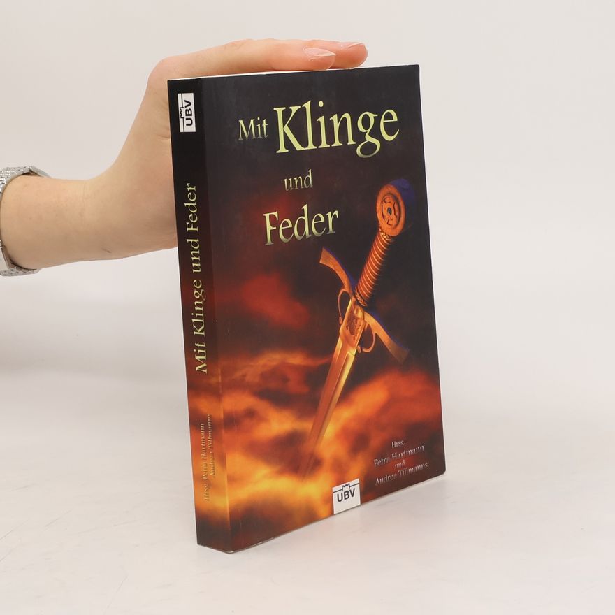 Andrea Tillmanns Mit Klinge und Feder