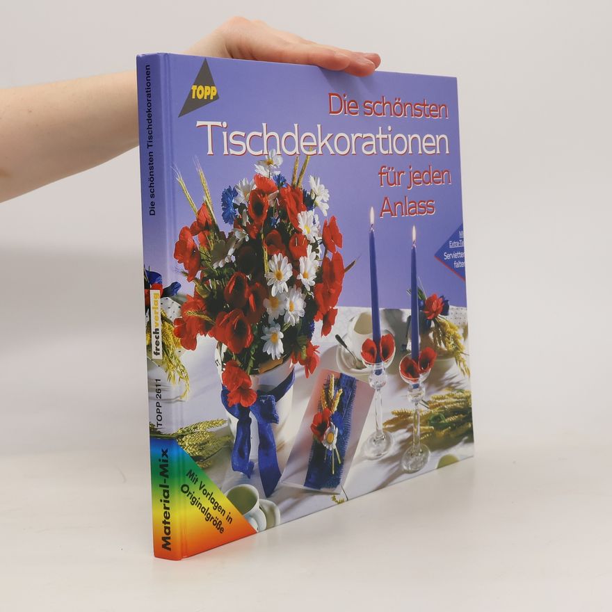 Autorenkollektiv Die schönsten Tischdekorationen für jeden Anlass