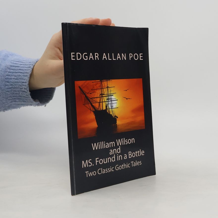 Edgar Allan Poe William Wilson and MS. Found in a Bottle