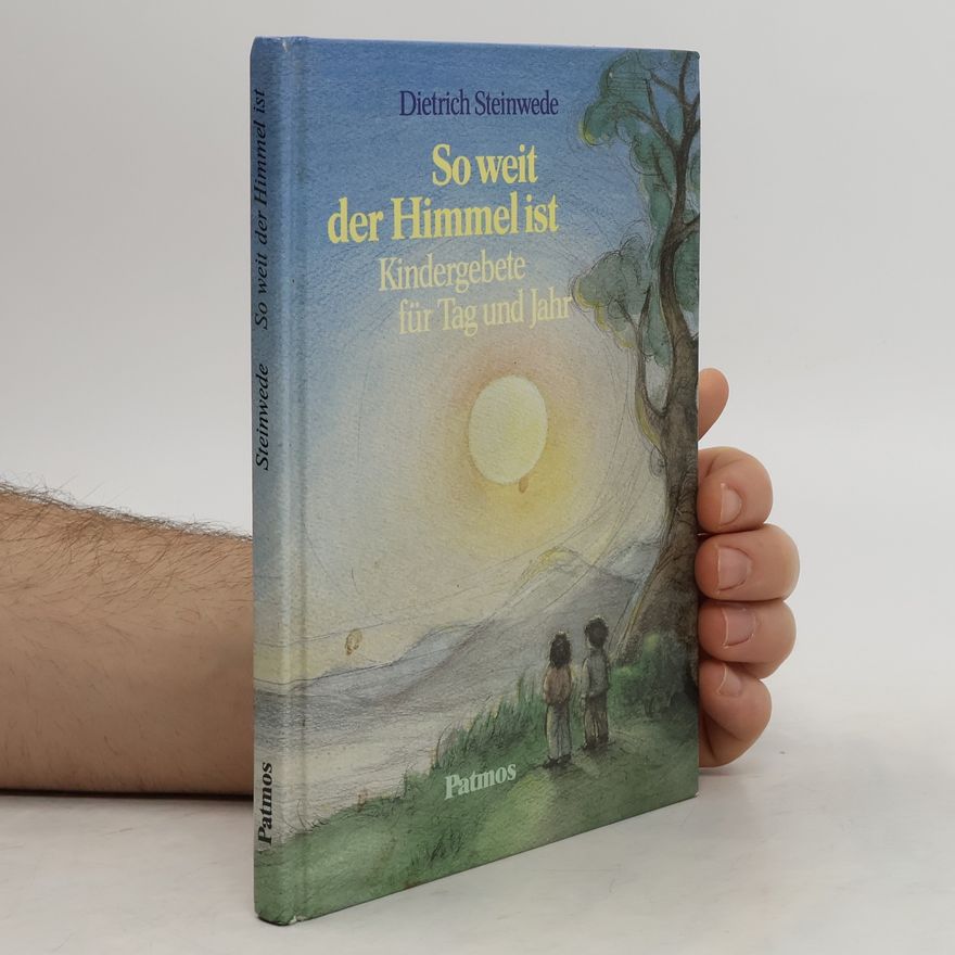 Dietrich Steinwede So weit der Himmel ist
