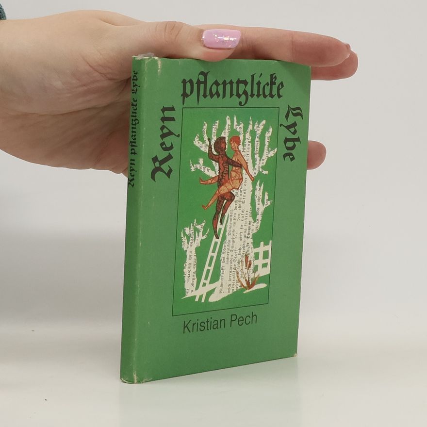 Kristian Pech Reyn pflantzliche Lybe