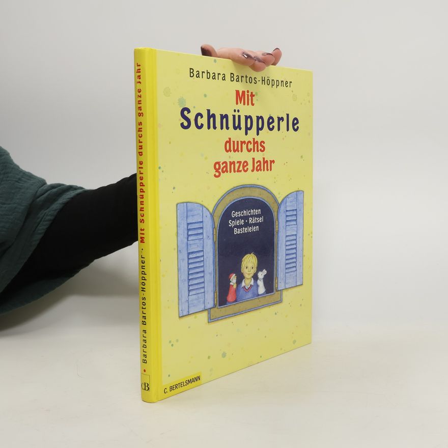 Barbara Bartos-Höppner Mit Schnüpperle durchs ganze Jahr