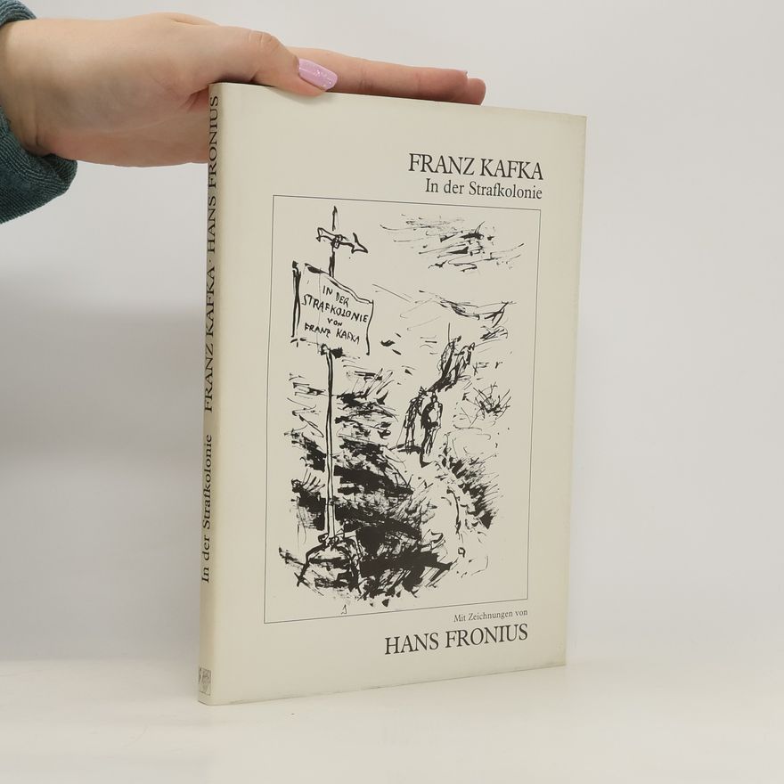 Franz Kafka In der Strafkolonie