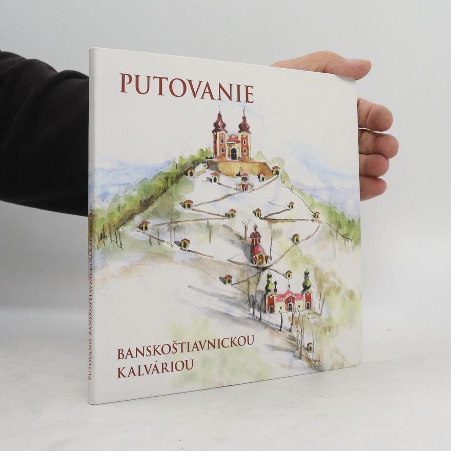 Katarína Vošková Putovanie Banskoštiavnickou kalváriou