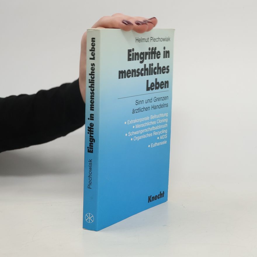 Helmut Piechowiak Eingriffe in menschliches Leben