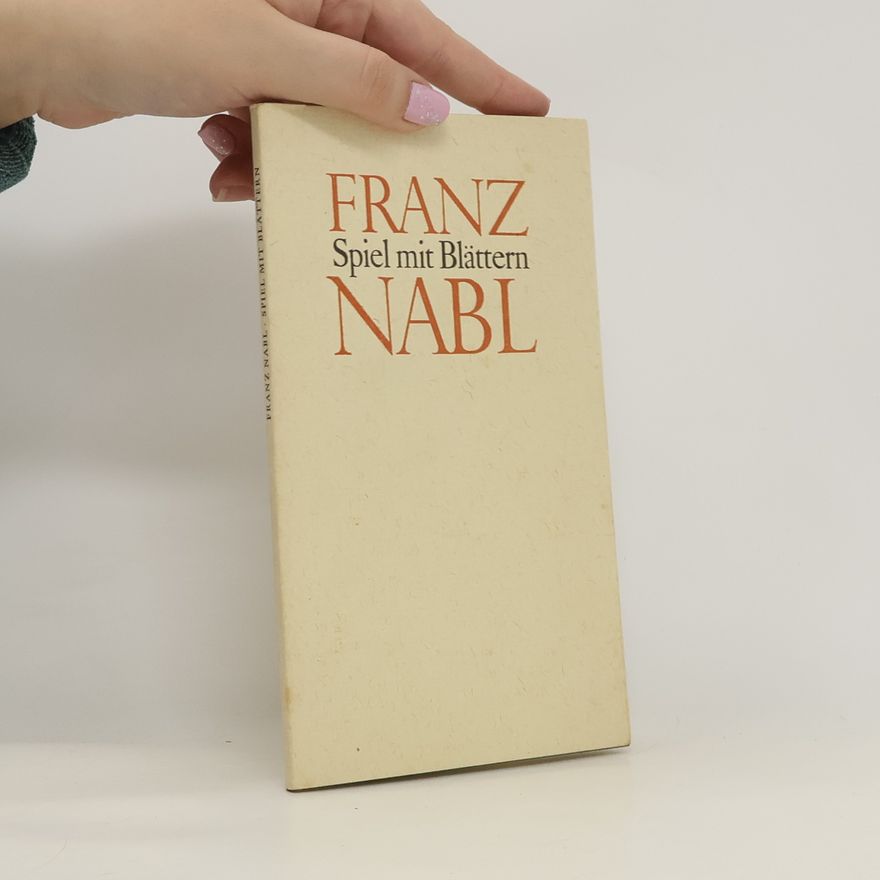 Franz Nabl Spiel mit Blättern