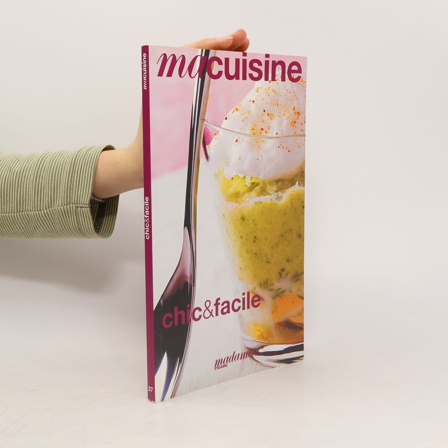 Pierre Tachon Macuisine. Chic & Facile