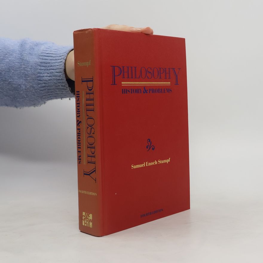 Samuel Enoch Stumpf Philosophy. History and Problems