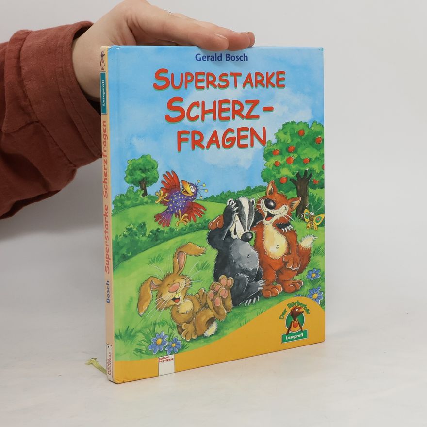 Gerald Bosch Superstarke Scherzfragen