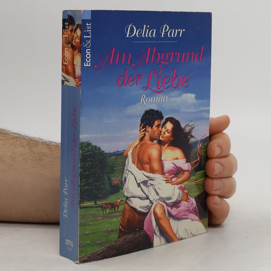 Delia Parr Am Abgrund der Liebe