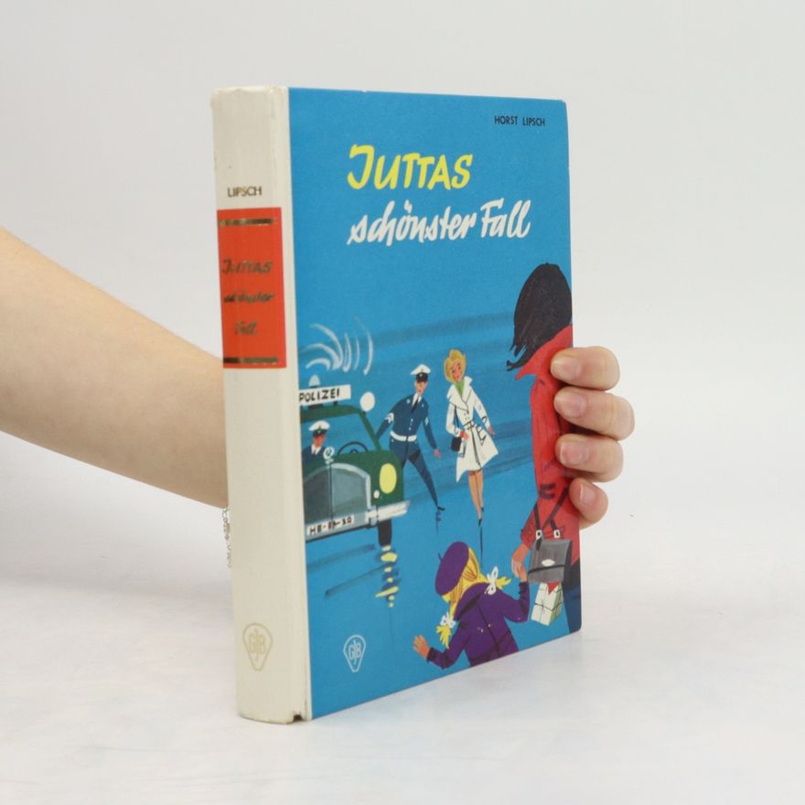 Horst Lipsch Juttas schönster Fall