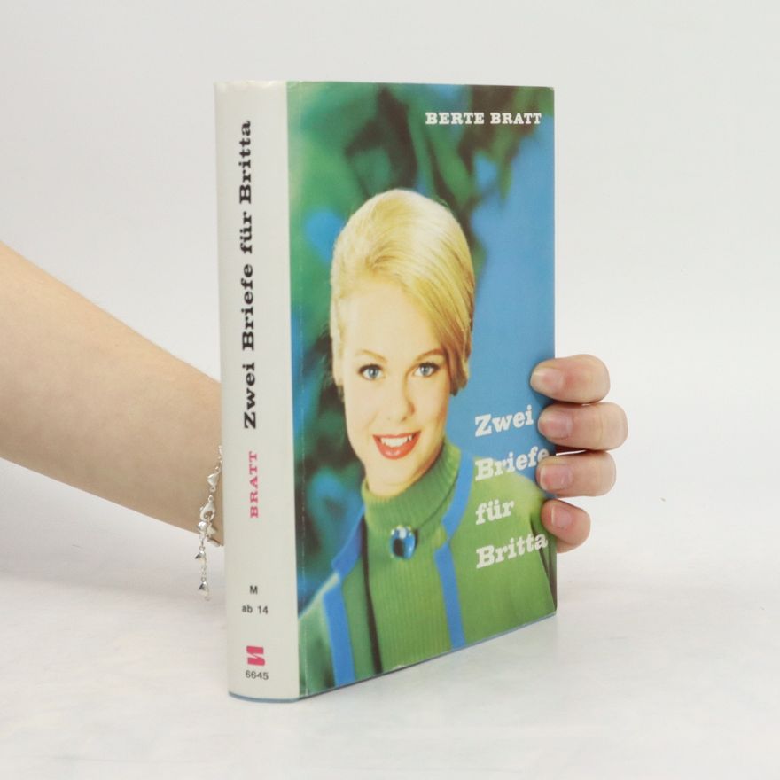 Berte Bratt Zwei Briefe für Britta
