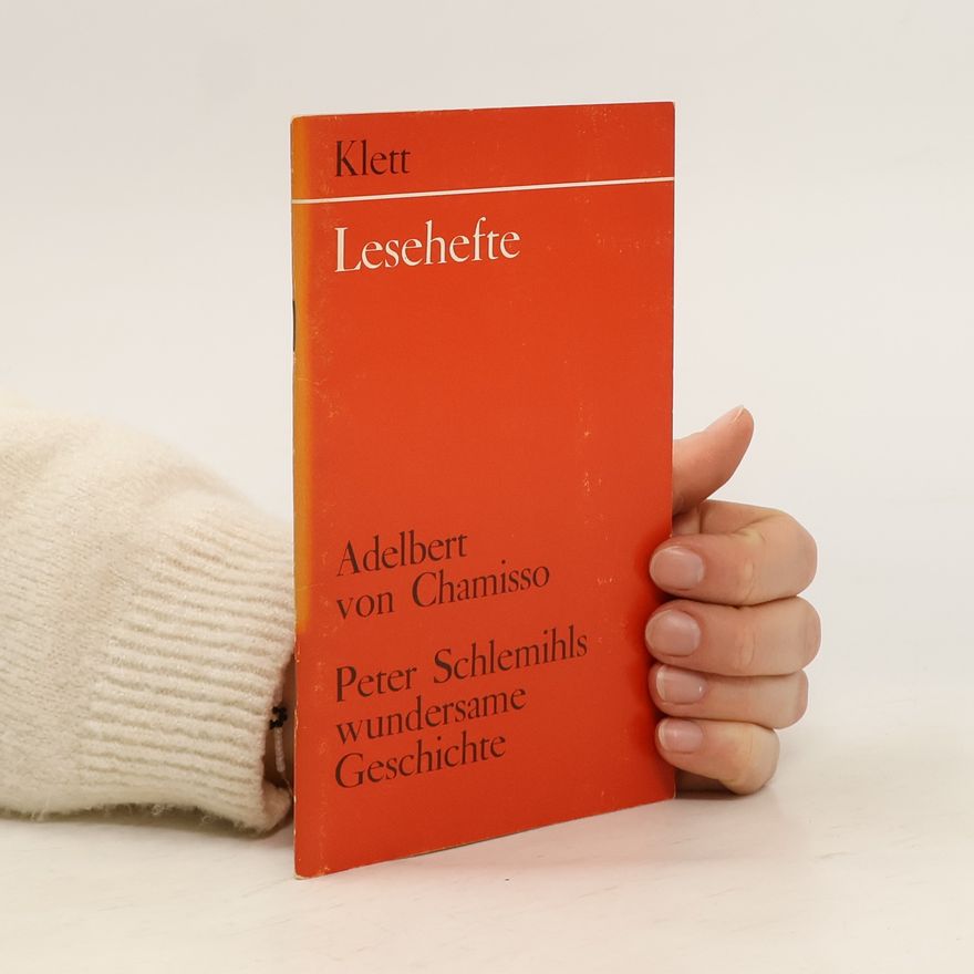 Adelbert von Chamisso Peter Schlemihls wundersame Geschichte