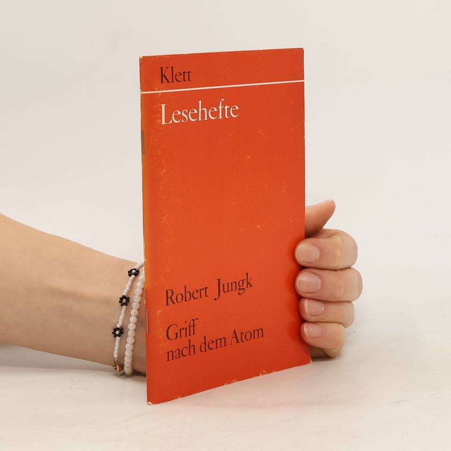 Robert Jungk Griff nach dem Atom